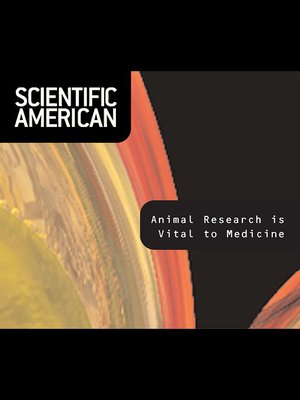cover image of Scientific American: Animal Research Is Vital to Medicine